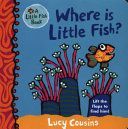 Where Is Little Fish? (Cousins Lucy)(Board book)