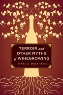 Terroir and Other Myths of Winegrowing (Matthews Mark A.)(Pevná vazba)