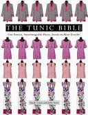 Tunic Bible - One Pattern, Interchangeable Pieces, Ready-to-Wear Results! (Gunn Sarah)(Paperback)