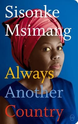 Always Another Country (Msimang Sisonke)(Paperback)