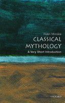Classical Mythology: A Very Short Introduction (Morales Helen (University Lecturer in Classics and Director of Studies in Classics Newnham College Cambridge))(Paperback)