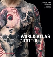 World Atlas of Tattoo (Friedman Anna Felicity)(Paperback / softback)