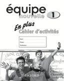Equipe Nouvelle: Part 1: En Plus Workbook (Bourdais Daniele)(Paperback)