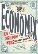 Economix - How Our Economy Works (and Doesn't Work), in Words and Pictures (Goodwin Michael)(Paperback)