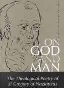 On God and Man - The Theological Poetry of Gregory Nazianzen (Nazianaen Gregory)(Paperback)