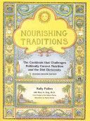 Nourishing Traditions - The Cookbook That Challenges Politically Correct Nutrition and the Diet Dictocrats (Fallon Sally)(Paperback)
