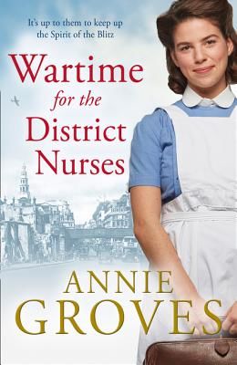 Wartime for the District Nurses (Groves Annie)(Paperback / softback)