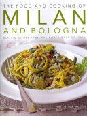 Food and Cooking of Milan and Bologna - Classic Dishes from the North-west of Italy (Harris Valentina)(Pevná vazba)