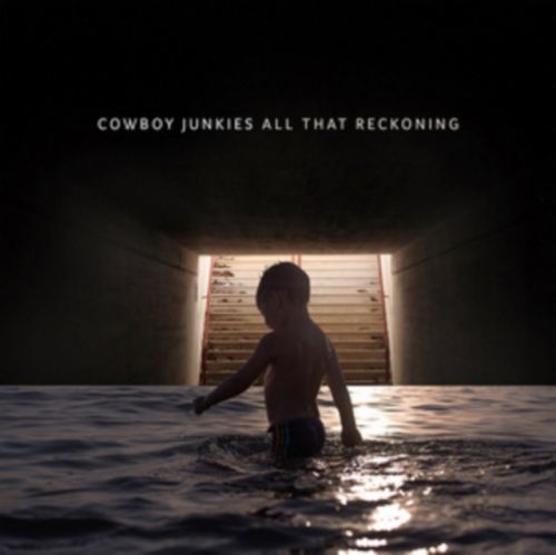 All That Reckoning (Cowboy Junkies) (CD / Album)