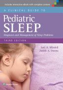 Clinical Guide to Pediatric Sleep - Diagnosis and Management of Sleep Problems (Mindell Jodi A.)(Paperback)