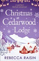 Christmas At Cedarwood Lodge - Celebrations & Confetti at Cedarwood Lodge / Brides & Bouquets at Cedarwood Lodge / Midnight & Mistletoe at Cedarwood Lodge (Raisin Rebecca)(Paperback / softback)
