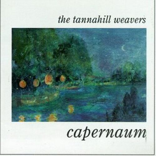 Capernaum (The Tannahill Weavers) (CD / Album)