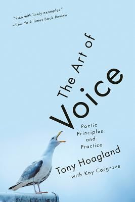 Art of Voice - Poetic Principles and Practice (Hoagland Tony)(Paperback / softback)