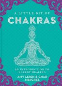 Little Bit of Chakras - An Introduction to Energy Healing (Mercree Chad)(Pevná vazba)