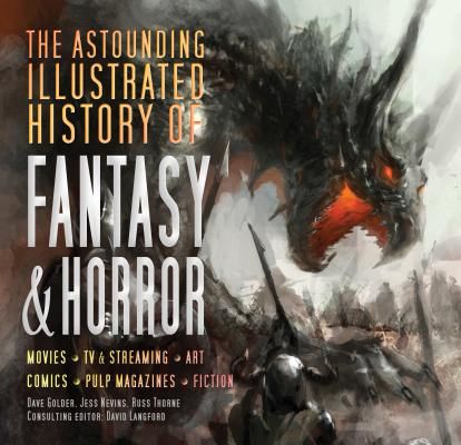 Astounding Illustrated History of Fantasy & Horror (Flame Tree Studio)(Pevná vazba)