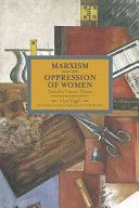 Marxism and the Oppression of Women - Toward a United Theory (Vogel Lise)(Paperback)