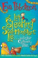 Let Sleeping Sea-Monsters Lie - and Other Cautionary Tales (Ibbotson Eva)(Paperback)