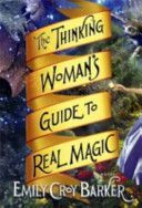 Thinking Woman's Guide to Real Magic (Barker Emily Croy)(Paperback)