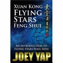 Xuan Kong Flying Stars Feng Shui - An Introduction to Flying Stars Feng Shui (Yap Joey)(Paperback)