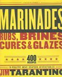 Marinades, Rubs, Brines, Cures and Glazes (Tarantino Jim)(Paperback)