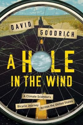 Hole in the Wind - A Climate Scientist`s Bicycle Journey Across the United States (Goodrich David)(Pevná vazba)