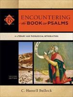Encountering the Book of Psalms - A Literary and Theological Introduction (Bullock C.Hassell)(Paperback)