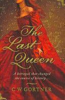 Last Queen (Gortner C. W.)(Paperback)
