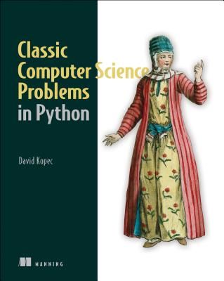 Classic Computer Science Problems in Python (Kopec David)(Paperback / softback)