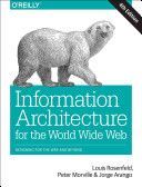 Information Architecture - Designing for the Web and Beyond (Rosenfeld Louis)(Paperback)