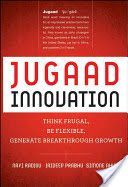 Jugaad Innovation - Think Frugal, Be Flexible, Generate Breakthrough Growth (Radjou Navi)(Pevná vazba)