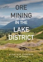 Ore Mining in the Lake District (Cameron Alastair)(Paperback)