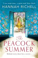 Peacock Summer - The most gripping story of forbidden love and hidden secrets you'll read this year (Richell Hannah)(Paperback / softback)