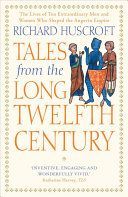 Tales from the Long Twelfth Century - The Rise and Fall of the Angevin Empire (Huscroft Richard)(Paperback)
