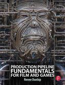 Production Pipeline Fundamentals for Film and Games (Dunlop Renee (FX journalist technical writer project manager and art director.))(Paperback)