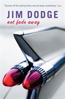 Not Fade Away (Dodge Jim)(Paperback)