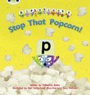 Stop That Popcorn! (Baker Catherine)(Paperback)