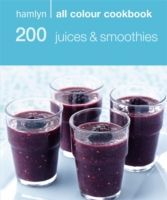 200 Juices & Smoothies - Hamlyn All Colour Cookbook(Paperback)