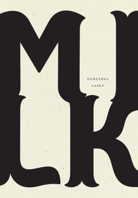 Milk (Lasky Dorothea)(Paperback)