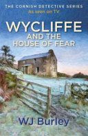 Wycliffe and the House of Fear (Burley W. J.)(Paperback)