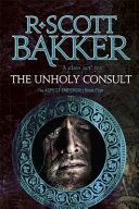 Unholy Consult - Book Four of the Aspect-Emperor series (Bakker R. Scott)(Paperback)