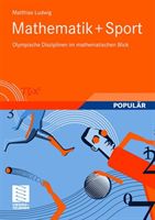 Mathematik+Sport - Olympische Disziplinen im mathematischen Blick (Ludwig Matthias)(Pevná vazba)