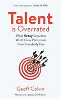 Talent is Overrated 2nd Edition - What Really Separates World-Class Performers from Everybody Else (Colvin Geoff)(Paperback / softback)