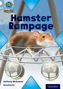 Project X Origins: White Book Band, Oxford Level 10: Journeys: Hamster Rampage (McGowan Anthony)(Paperback)