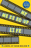 My Messed-Up Life (Nielsen Susin)(Paperback)