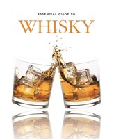 Essential Guide to Whisky (Delos Gilbert)(Pevná vazba)