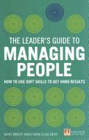 Leader's Guide to Managing People - How to Use Soft Skills to Get Hard Results (Dent Fiona Elsa)(Paperback)