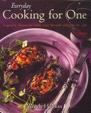 Everyday Cooking For One - Imaginative, Delicious and Healthy Recipes That Make Cooking for One ... Fun (Hobson Wendy)(Paperback)