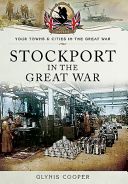 Stockport in the Great War (Cooper Glynis)(Paperback)