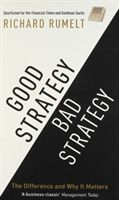 Good Strategy/Bad Strategy - The difference and why it matters (Rumelt Richard)(Paperback / softback)