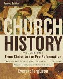 Church History - The Rise and Growth of the Church in its Cultural, Intellectual, and Political Context (Ferguson Everett)(Pevná vazba)